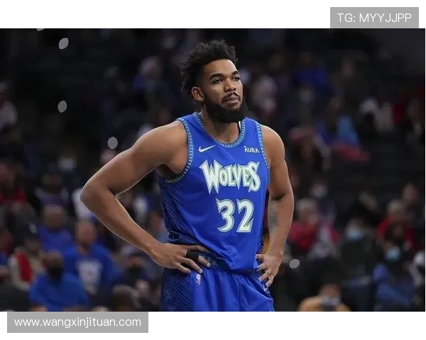 卡尔安东尼唐斯在NBA赛场的崛起与未来发展潜力分析